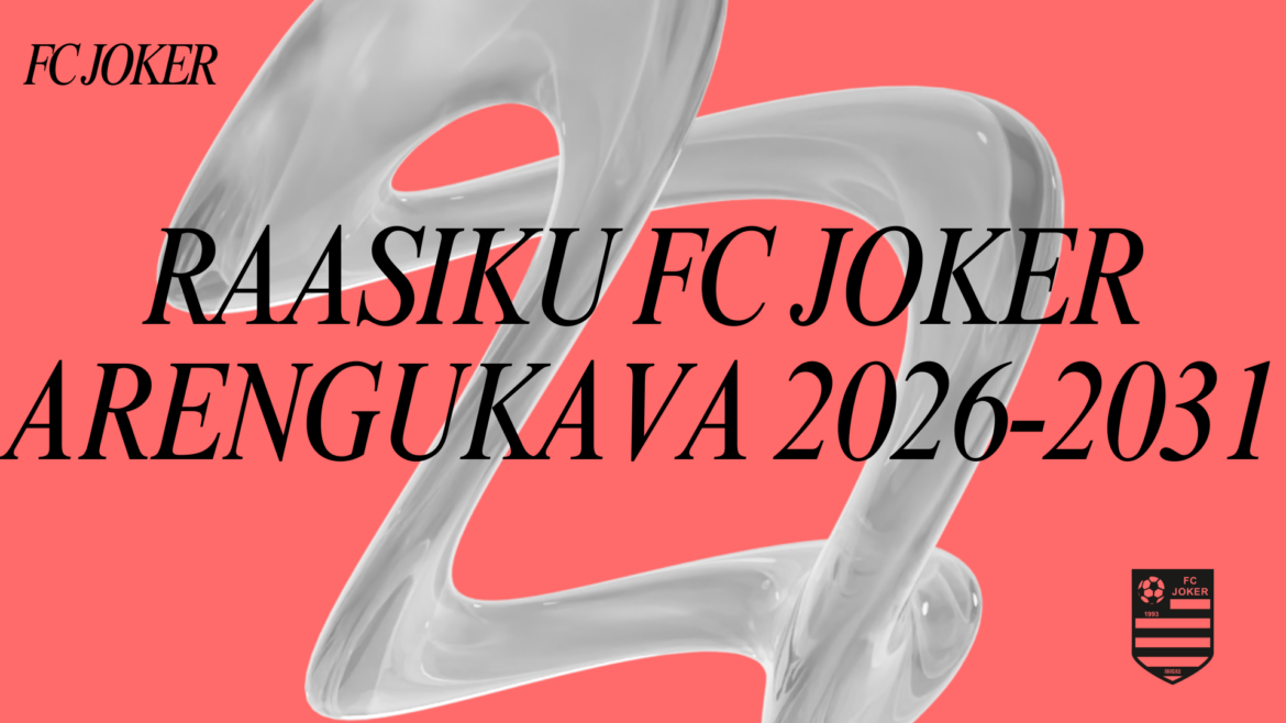 Raasiku FC Joker Arengukava 2026-2031